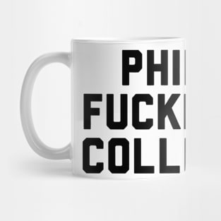 Phil Fucking Collins Mug